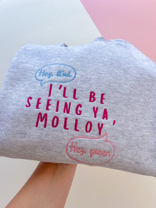 I’ll be seeing ya, Molloy Embroidered Sweatshirt