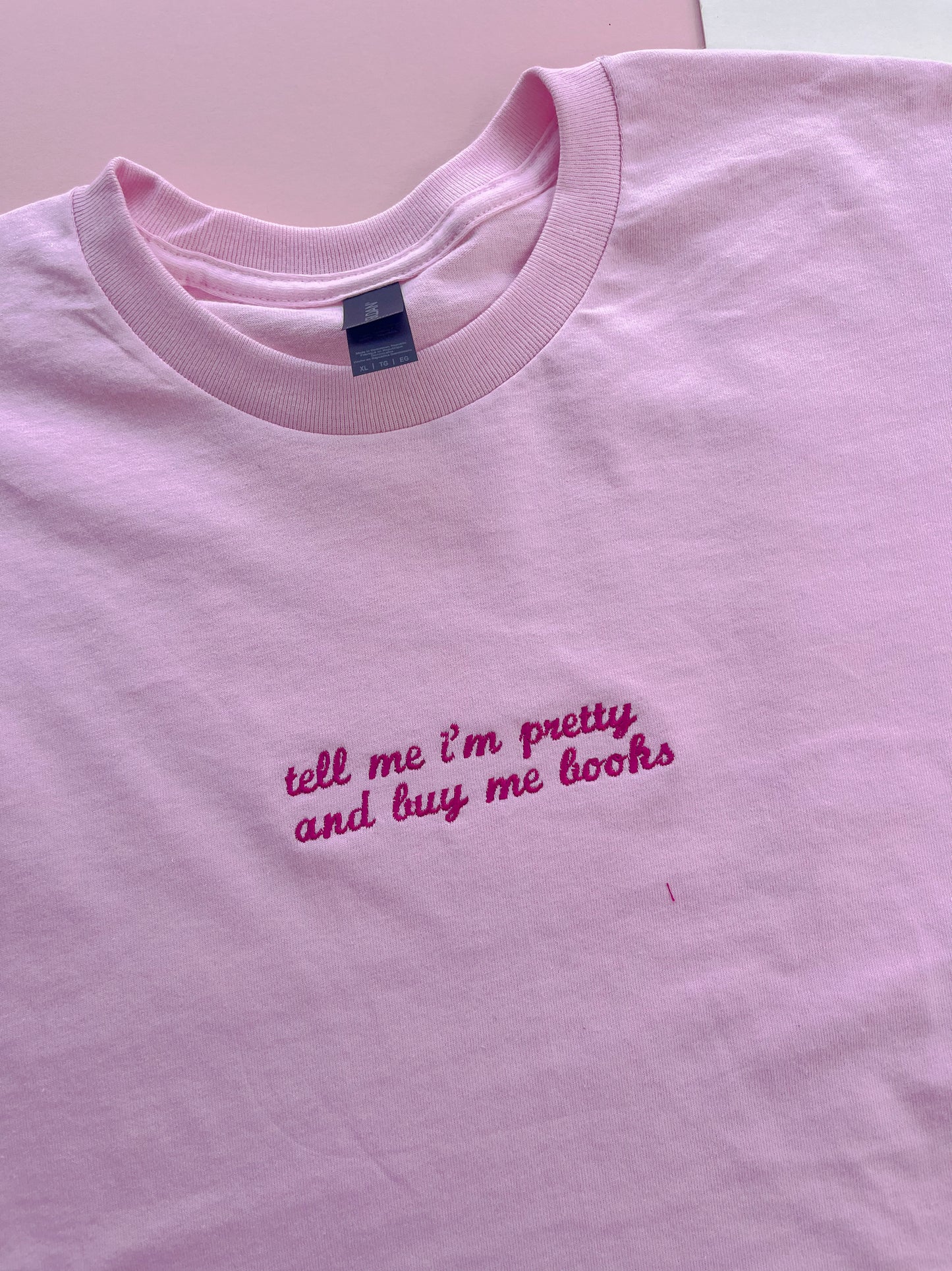 SECOND - XL tell me in pretty and buy me books t-shirt