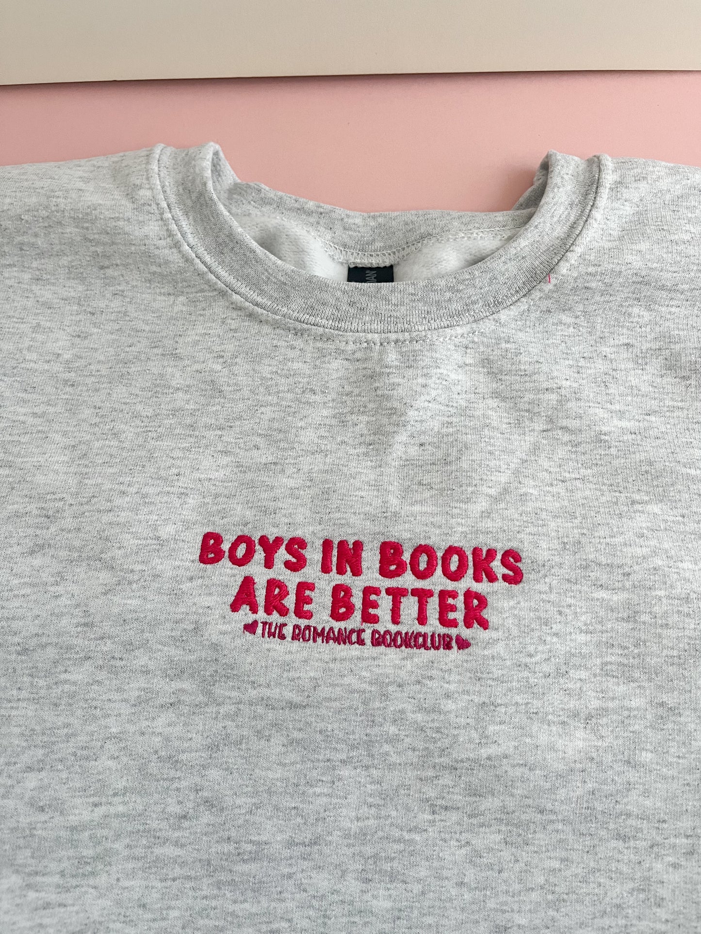 Boys are better in books sweatshirt