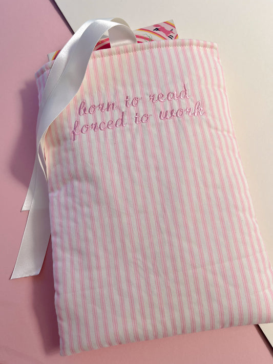born to read forced to work - embroidered paperback sleeve
