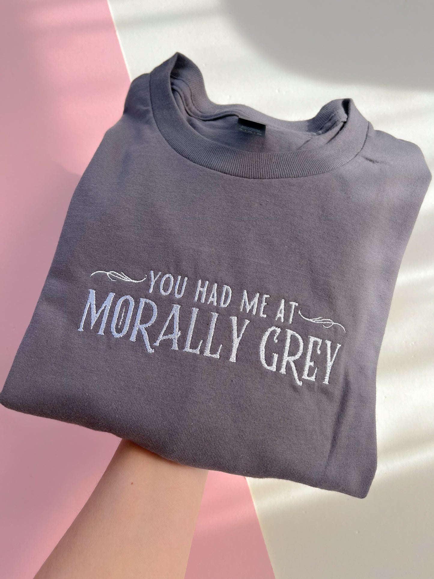 You Had Me At Morally Grey Embroidered T-shirt