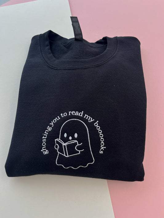 Ghosting you to read my books Sweatshirt
