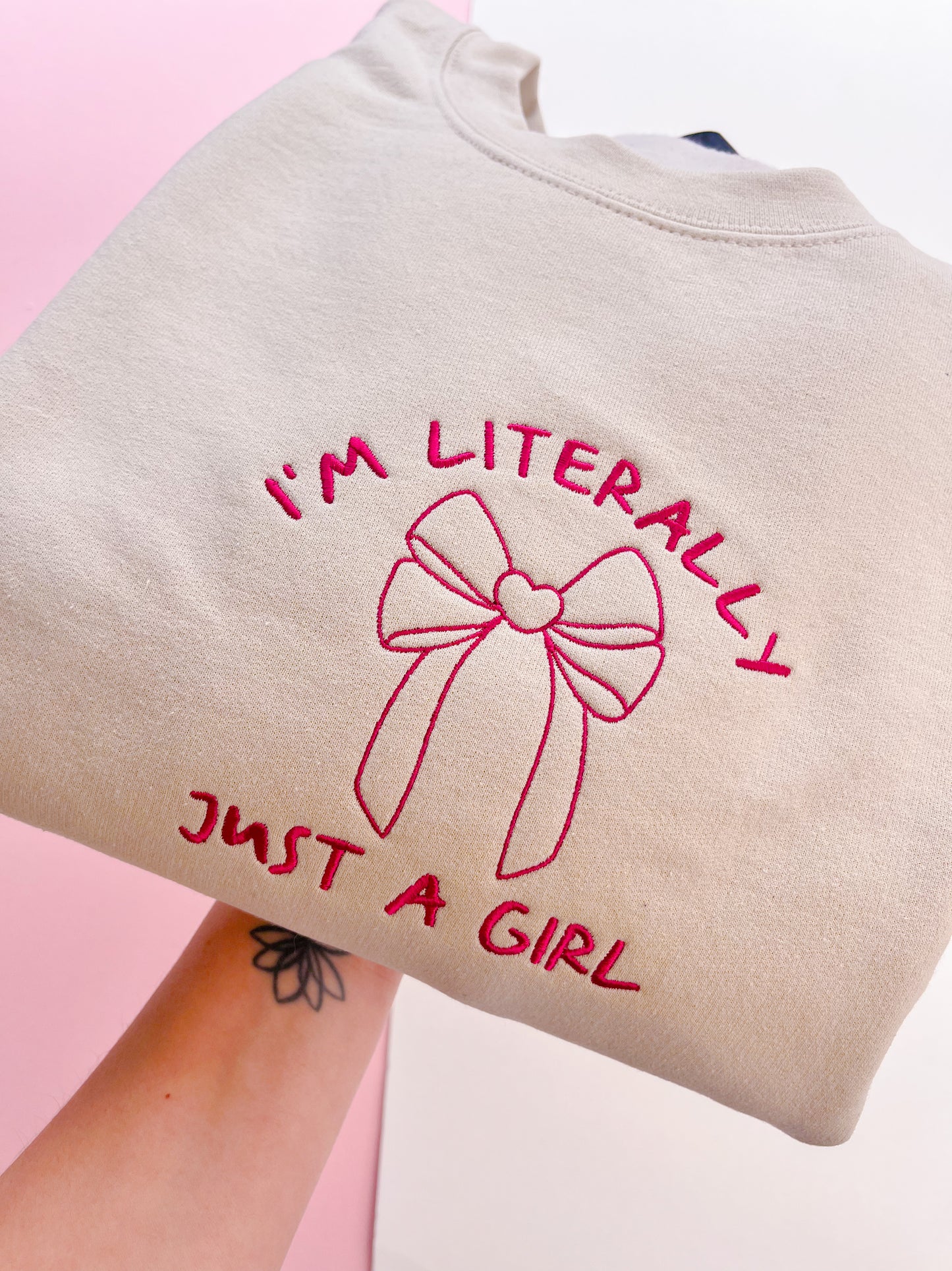 I'm Literally Just A Girl Embroidered Sweatshirt