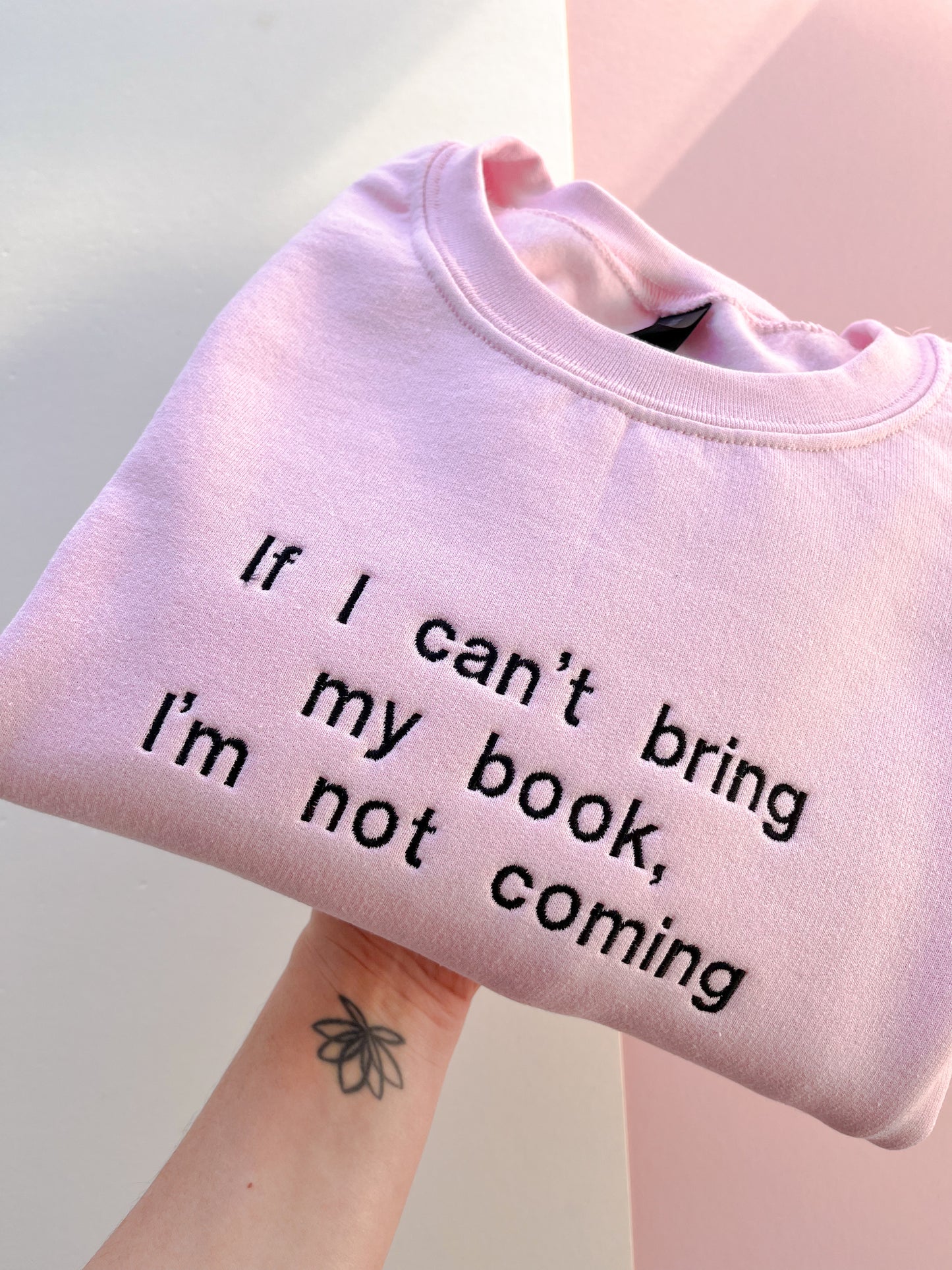 If I can’t bring my book, I’m not coming Embroidered Sweatshirt