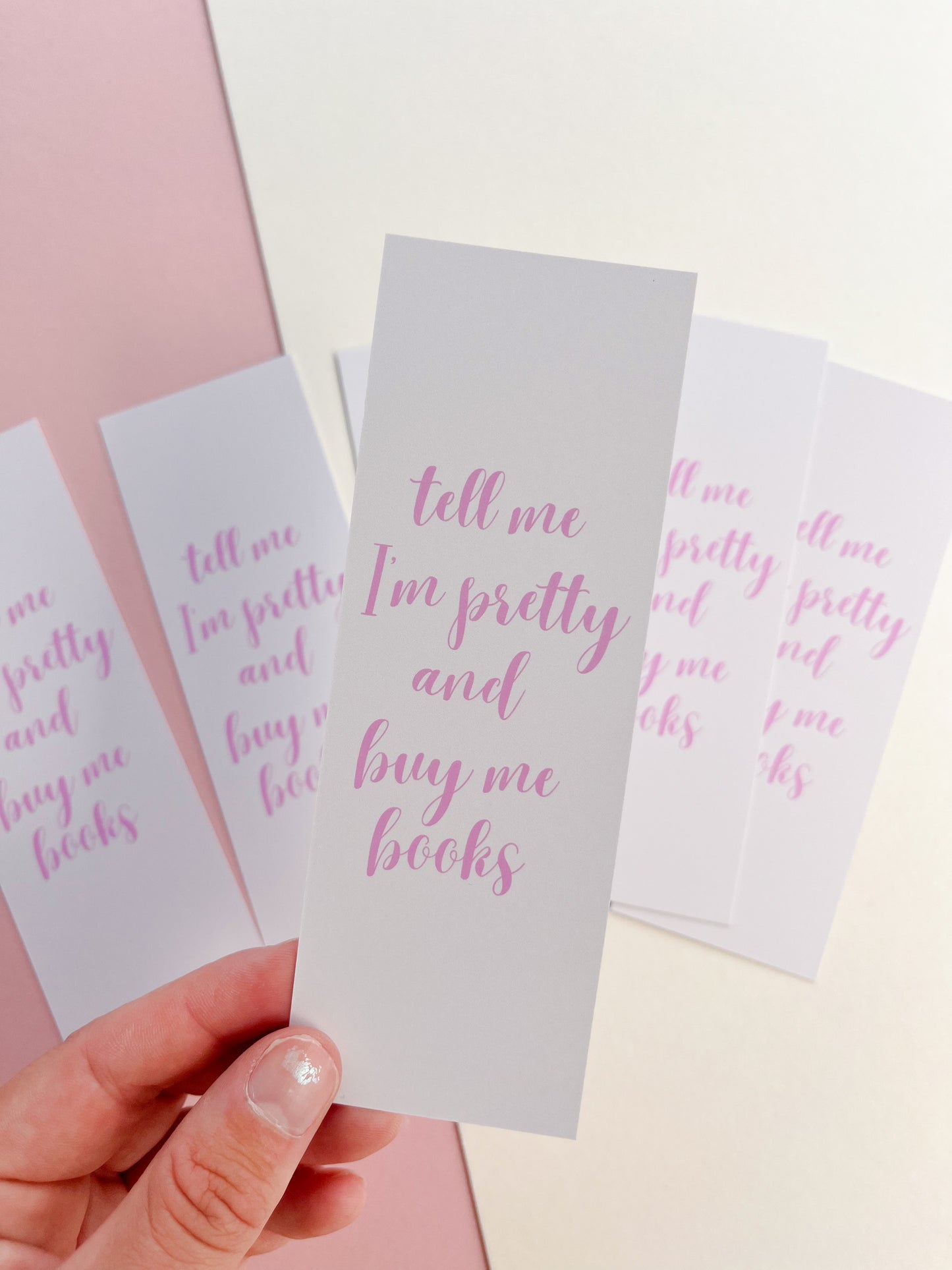Tell me I’m pretty and buy me books bookmarks