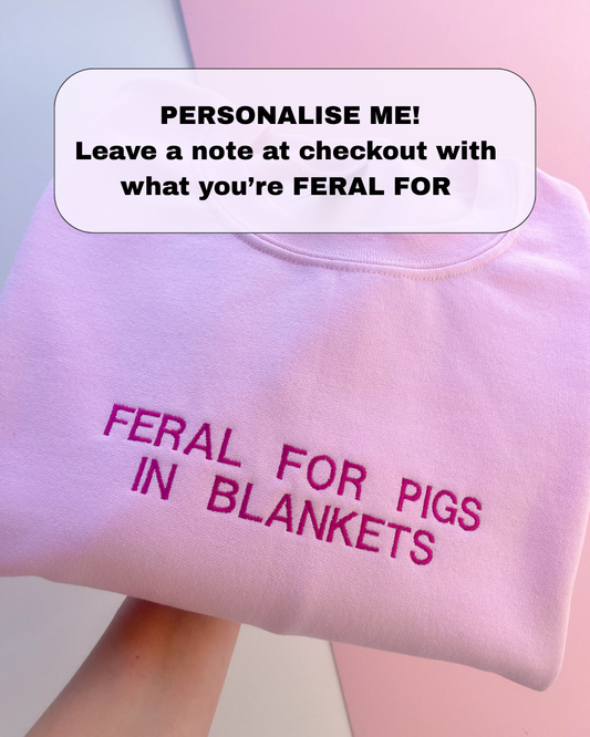 FERAL FOR PIGS IN BLANKETS EMBROIDERED SWEATSHIRT
