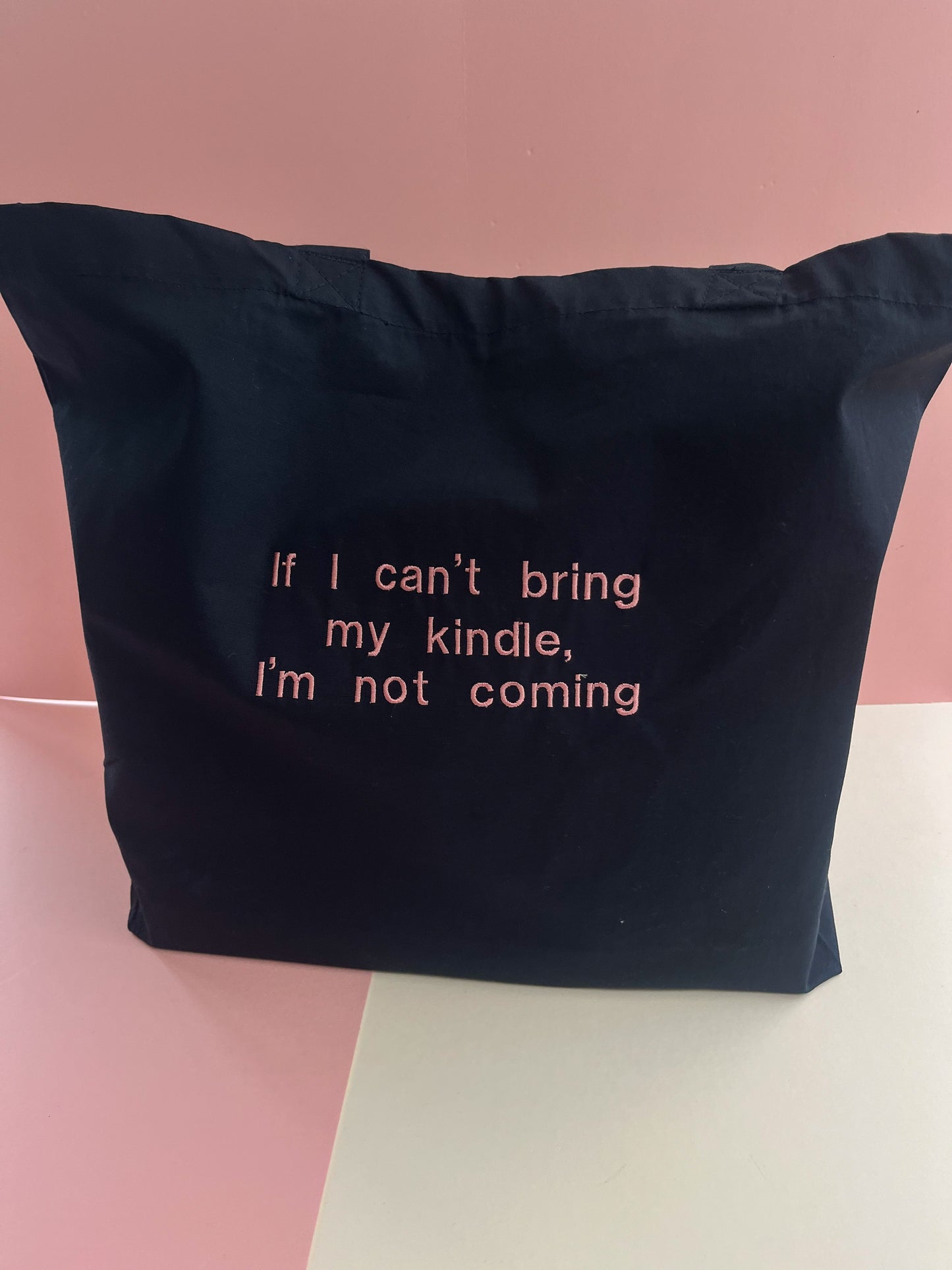 If I can’t bring my kindle, I’m not coming Embroidered Maxi Tote Bag
