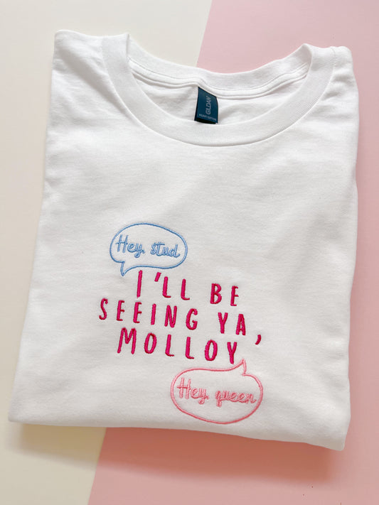 I’ll be seeing ya, Molloy T-shirt