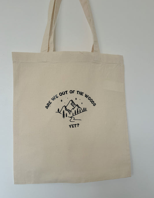Are We Out Of The Wood Yet Tote Bag
