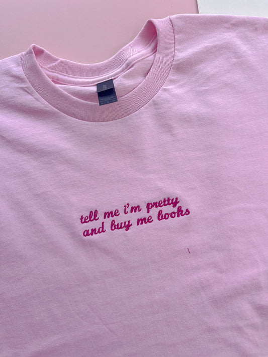 SECOND - XL tell me in pretty and buy me books t-shirt