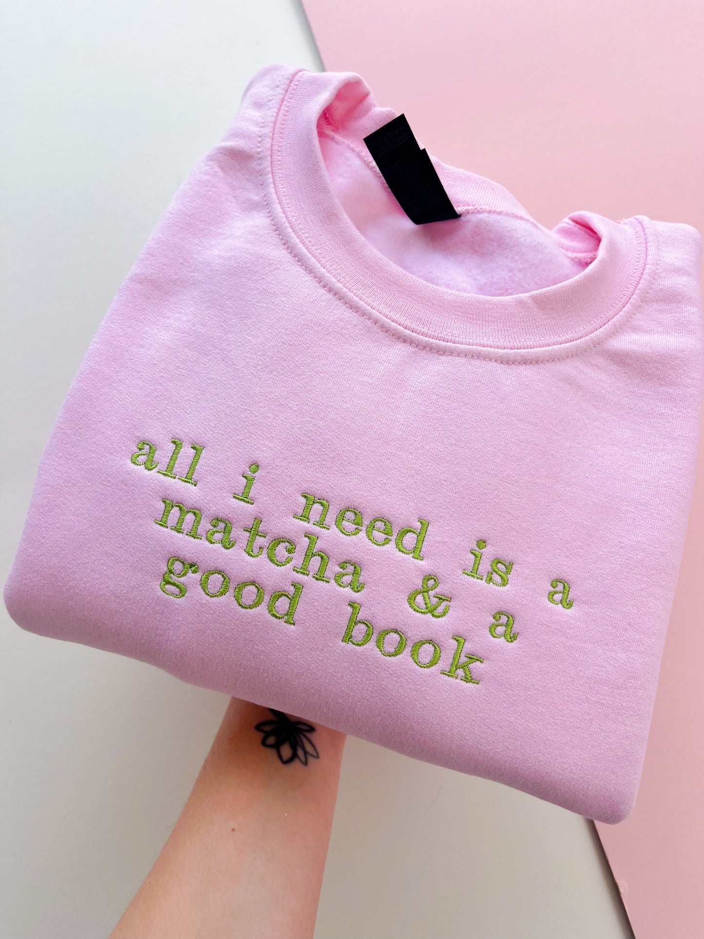all I need is a matcha & a good book embroidered sweatshirt