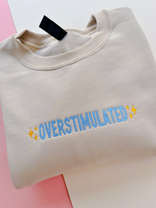 Overstimulated Sweatshirt