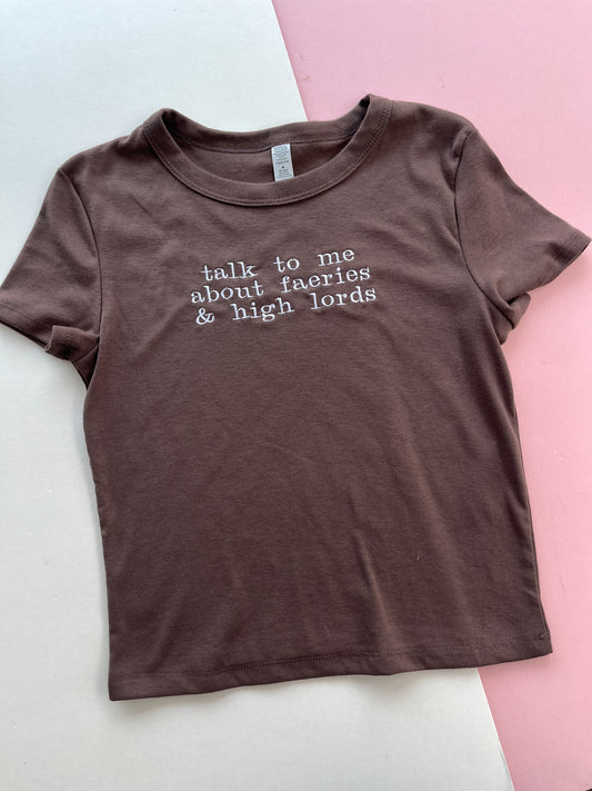 talk to me about faeries & high lords embroidered baby tee
