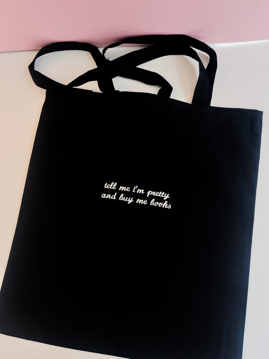 Tell Me I’m Pretty And Buy Me Books Tote Bag