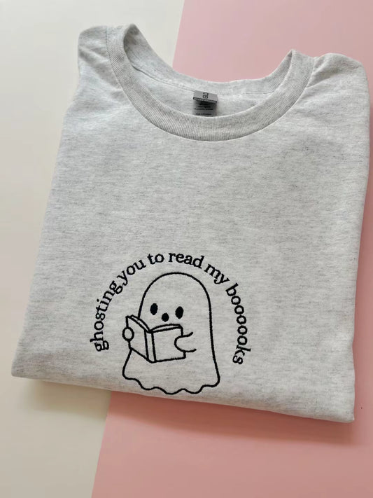 Ghosting you to read my boooks T-shirt