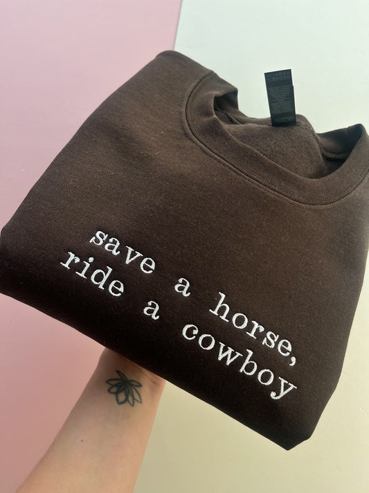 save a horse, ride a cowboy embroidered sweatshirt