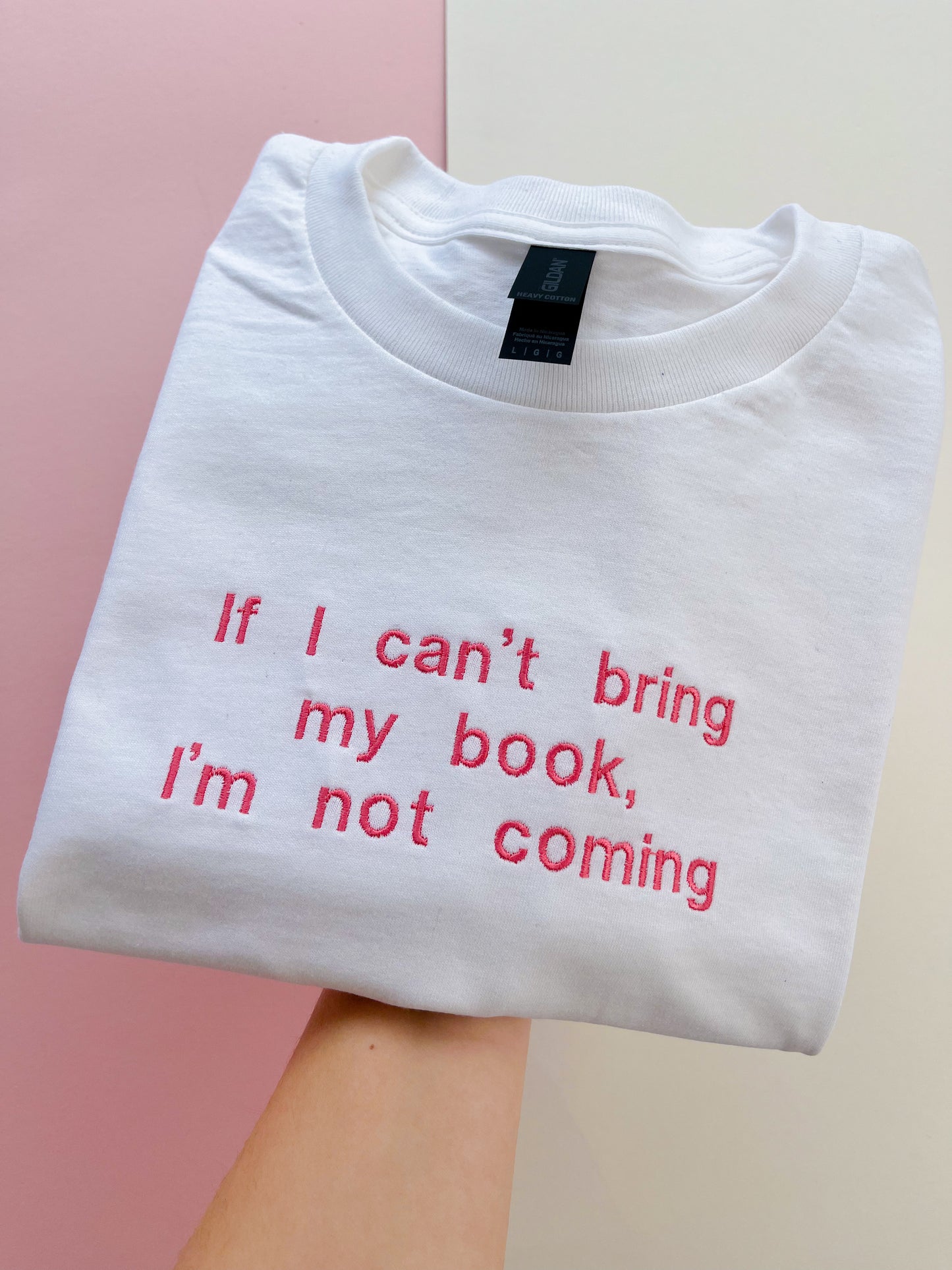 If I can’t bring my book, I’m not coming embroidered t-shirt